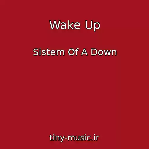 کاور آهنگ Wake Up از Sistem Of A Down