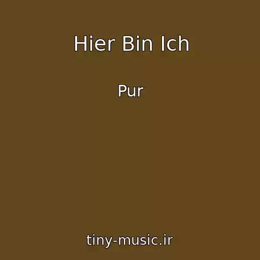 کاور آهنگ Hier Bin Ich از Pur