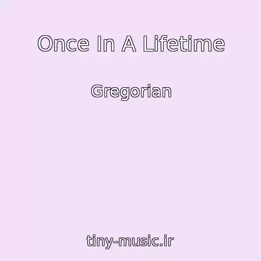 کاور آهنگ Once In A Lifetime از Gregorian