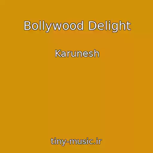 کاور آهنگ Bollywood Delight از Karunesh