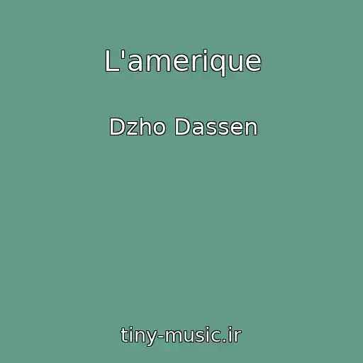 کاور آهنگ L'amerique از Dzho Dassen