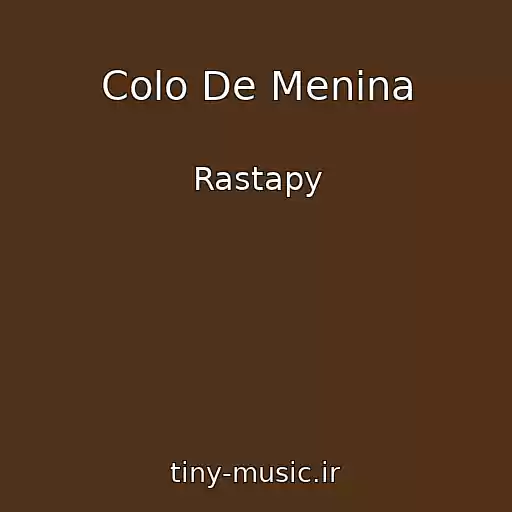 کاور آهنگ Colo De Menina از Rastapy