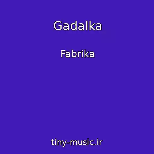 کاور آهنگ Gadalka از Fabrika