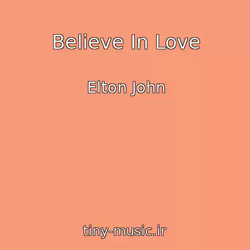کاور آهنگ Believe In Love از Elton John