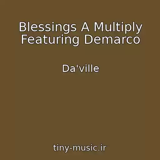 کاور آهنگ Blessings A Multiply Featuring Demarco از Da'ville