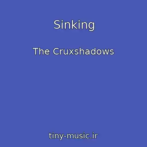 کاور آهنگ Sinking از The Cruxshadows