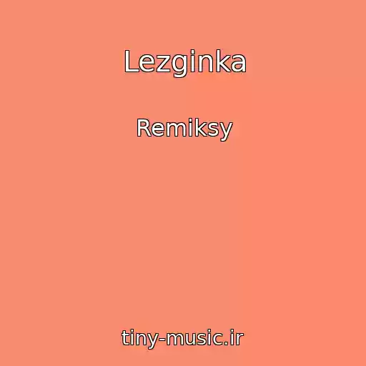کاور آهنگ Lezginka از Remiksy