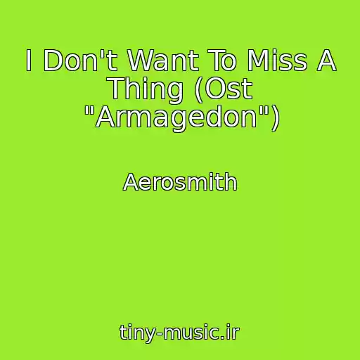 کاور آهنگ I Don't Want To Miss A Thing (Ost "Armagedon") از Aerosmith