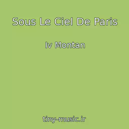 کاور آهنگ Sous Le Ciel De Paris از Iv Montan
