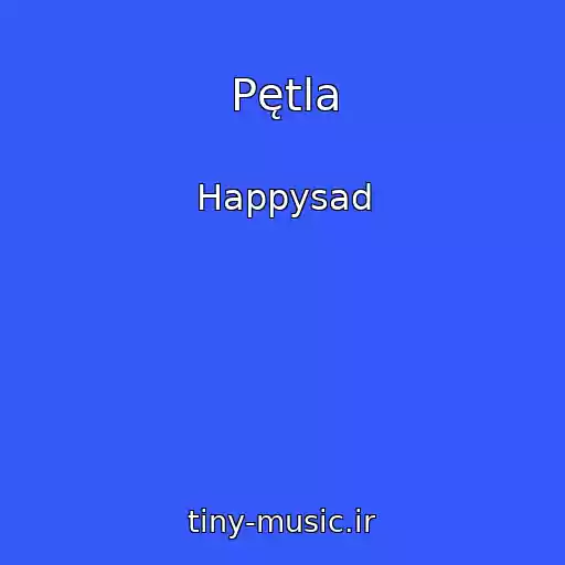 کاور آهنگ Pętla از Happysad