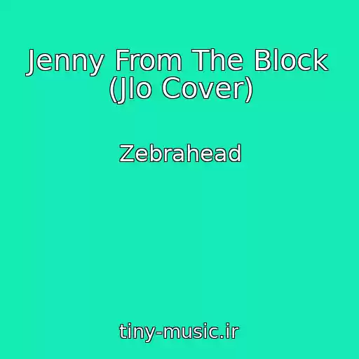 کاور آهنگ Jenny From The Block (Jlo Cover) از Zebrahead