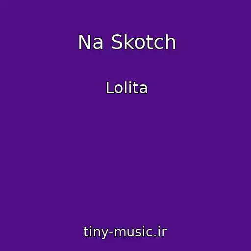 کاور آهنگ Na Skotch از Lolita