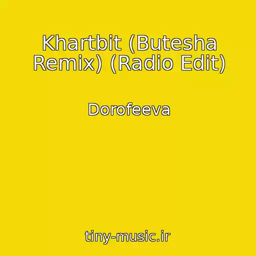 کاور آهنگ Khartbit (Butesha Remix) (Radio Edit) از Dorofeeva