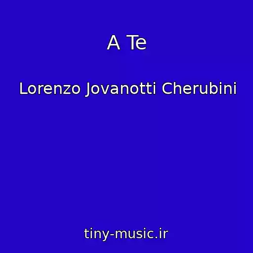 کاور آهنگ A Te از Lorenzo Jovanotti Cherubini