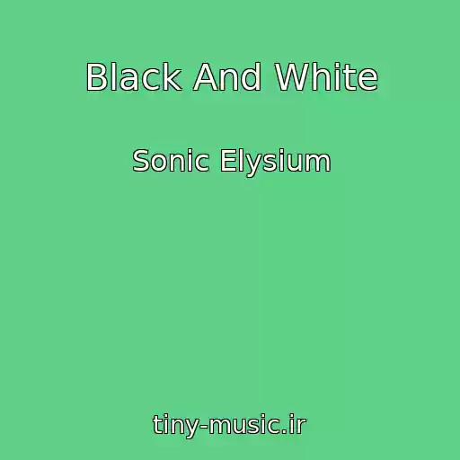 کاور آهنگ Black And White از Sonic Elysium