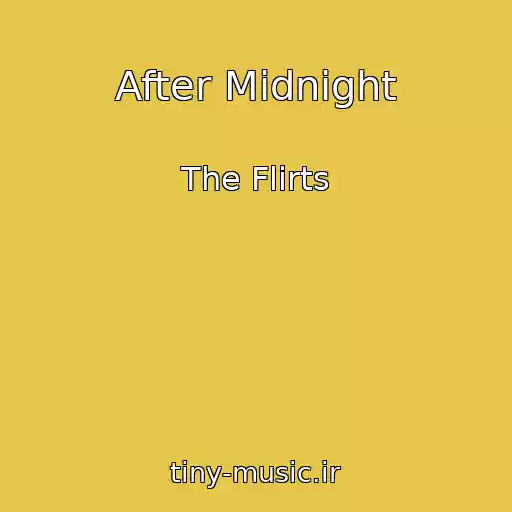 کاور آهنگ After Midnight از The Flirts