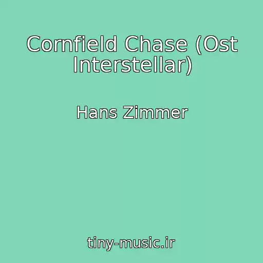 کاور آهنگ Cornfield Chase (Ost Interstellar) از Hans Zimmer