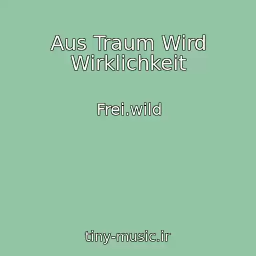 کاور آهنگ Aus Traum Wird Wirklichkeit از Frei.wild