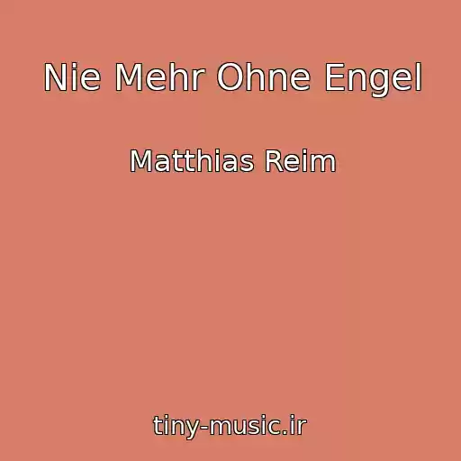 کاور آهنگ Nie Mehr Ohne Engel از Matthias Reim