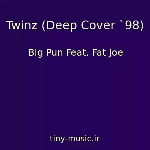 کاور آهنگ Twinz (Deep Cover `98) از Big Pun Feat. Fat Joe