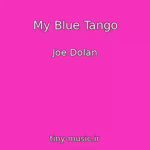 کاور آهنگ My Blue Tango از Joe Dolan