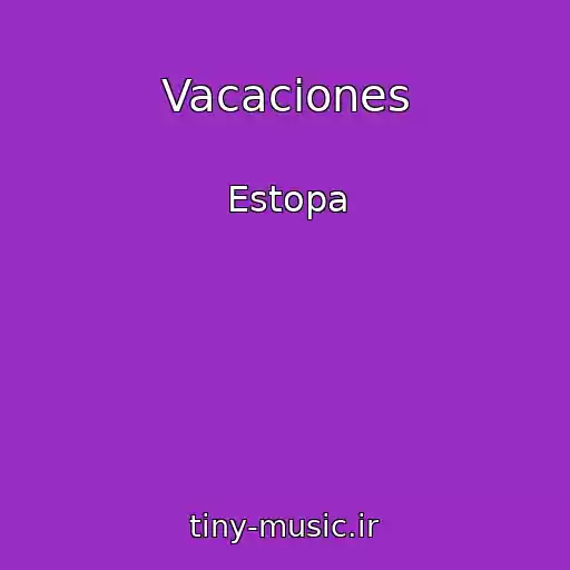 کاور آهنگ Vacaciones از Estopa