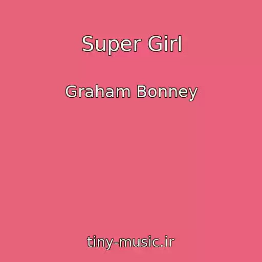 کاور آهنگ Super Girl از Graham Bonney