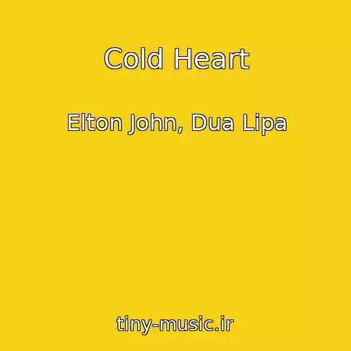 کاور آهنگ Cold Heart از Elton John, Dua Lipa