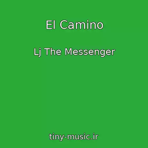 کاور آهنگ El Camino از Lj The Messenger