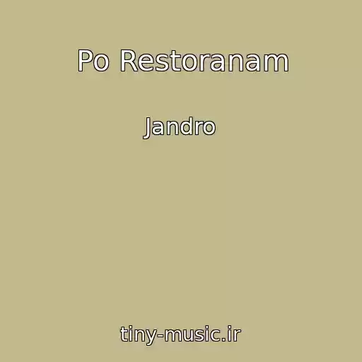 کاور آهنگ Po Restoranam از Jandro