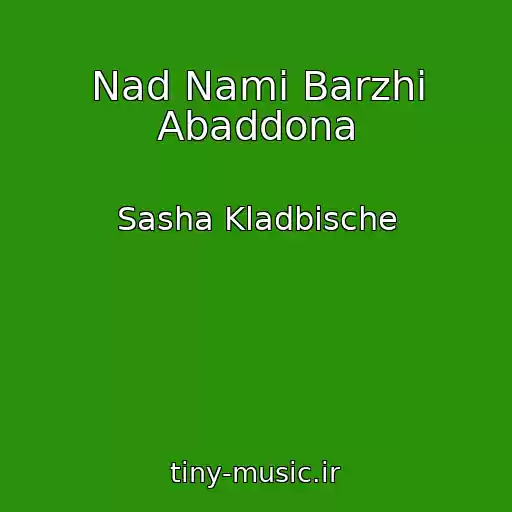 کاور آهنگ Nad Nami Barzhi Abaddona از Sasha Kladbische