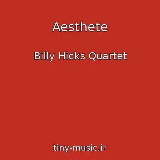 کاور آهنگ Aesthete از Billy Hicks Quartet