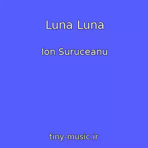 کاور آهنگ Luna Luna از Ion Suruceanu