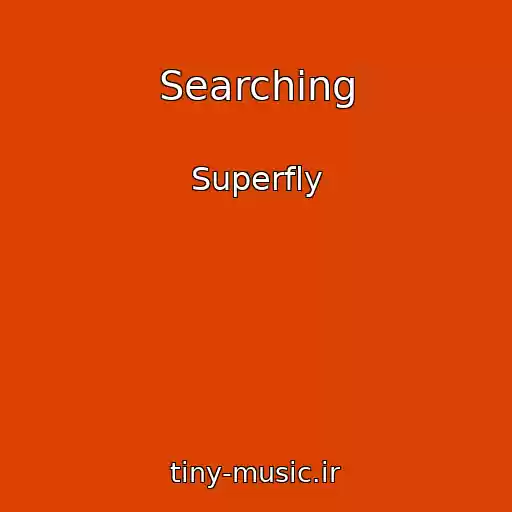 کاور آهنگ Searching از Superfly