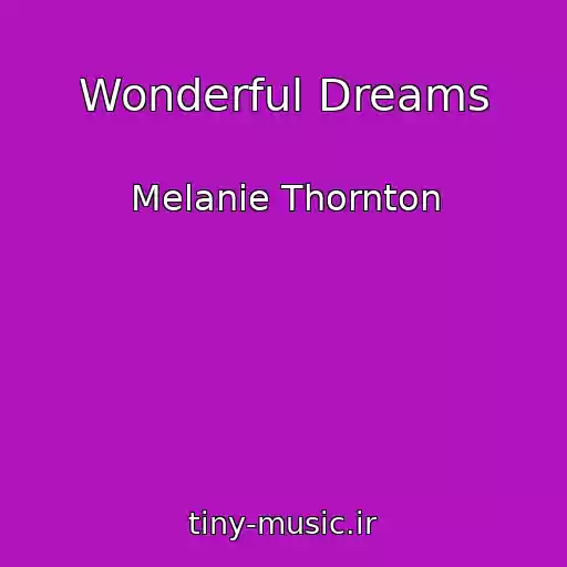 کاور آهنگ Wonderful Dreams از Melanie Thornton