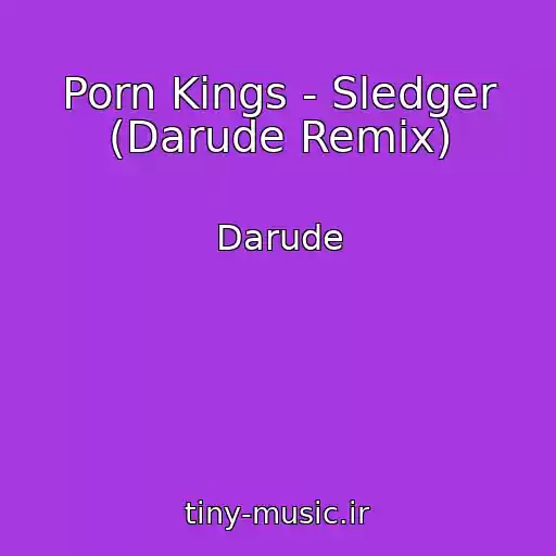 کاور آهنگ Porn Kings - Sledger (Darude Remix) از Darude
