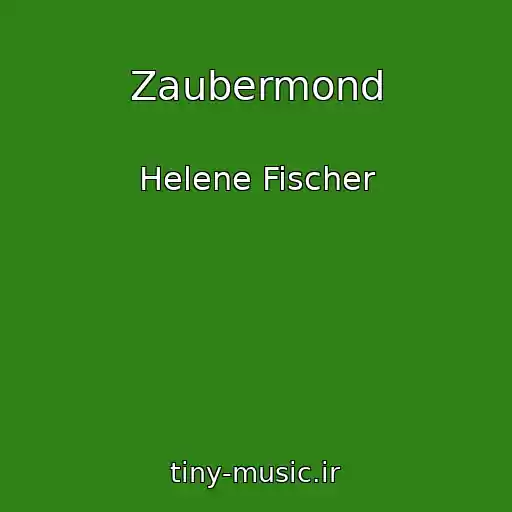 کاور آهنگ Zaubermond از Helene Fischer