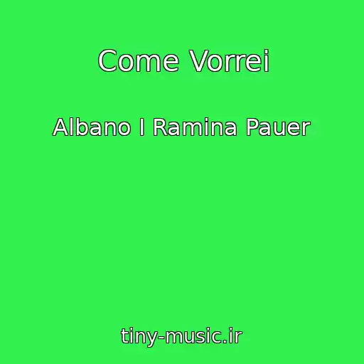 کاور آهنگ Come Vorrei از Albano I Ramina Pauer
