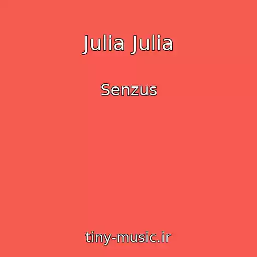 کاور آهنگ Julia Julia از Senzus