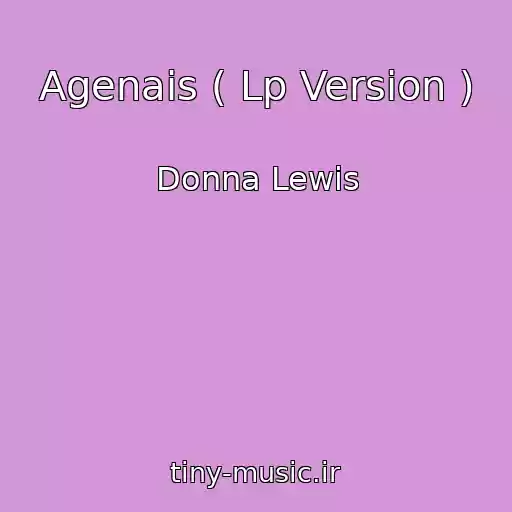 کاور آهنگ Agenais ( Lp Version ) از Donna Lewis