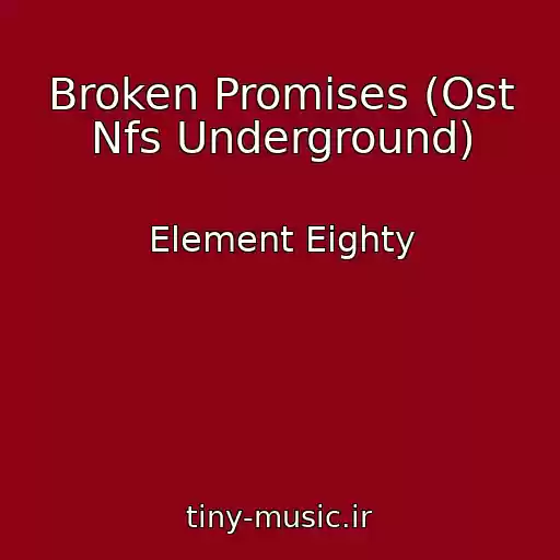 کاور آهنگ Broken Promises (Ost Nfs Underground) از Element Eighty
