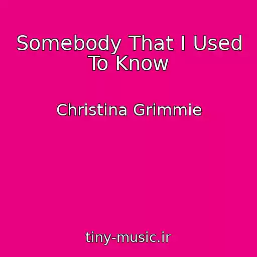 کاور آهنگ Somebody That I Used To Know از Christina Grimmie