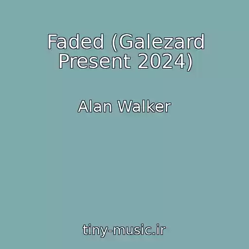 کاور آهنگ Faded (Galezard Present 2024) از Alan Walker