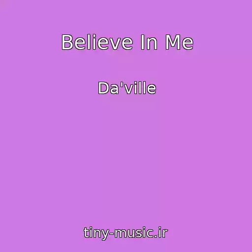 کاور آهنگ Believe In Me از Da'ville