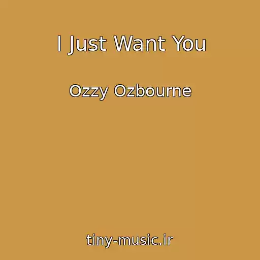 کاور آهنگ I Just Want You از Ozzy Ozbourne