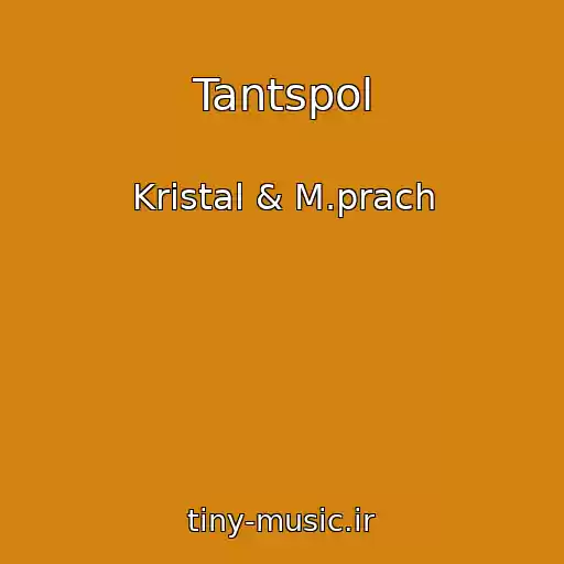کاور آهنگ Tantspol از Kristal & M.prach