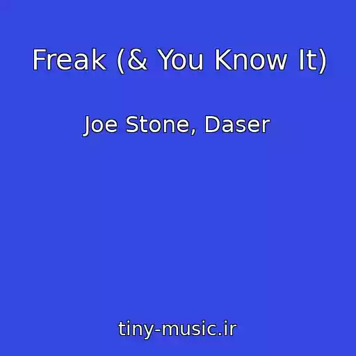 کاور آهنگ Freak (& You Know It) از Joe Stone, Daser