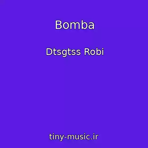 کاور آهنگ Bomba از Dtsgtss Robi
