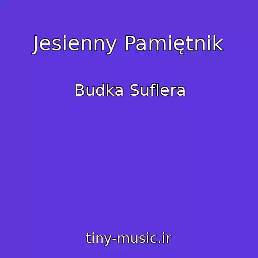 کاور آهنگ Jesienny Pamiętnik از Budka Suflera