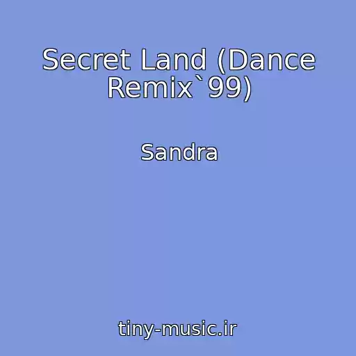 کاور آهنگ Secret Land (Dance Remix`99) از Sandra